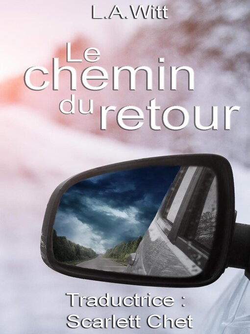 Title details for Le chemin du retour by L. A. Witt - Available